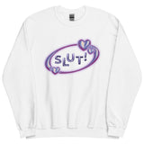 SLUT! Sweatshirt