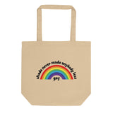 Shade Never Made Anybody Less Gay Tote Bag