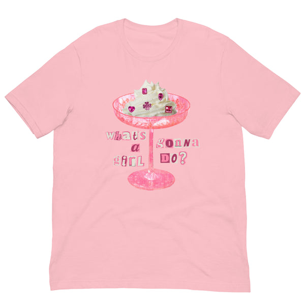 What's A Girl Gonna Do? T-Shirt