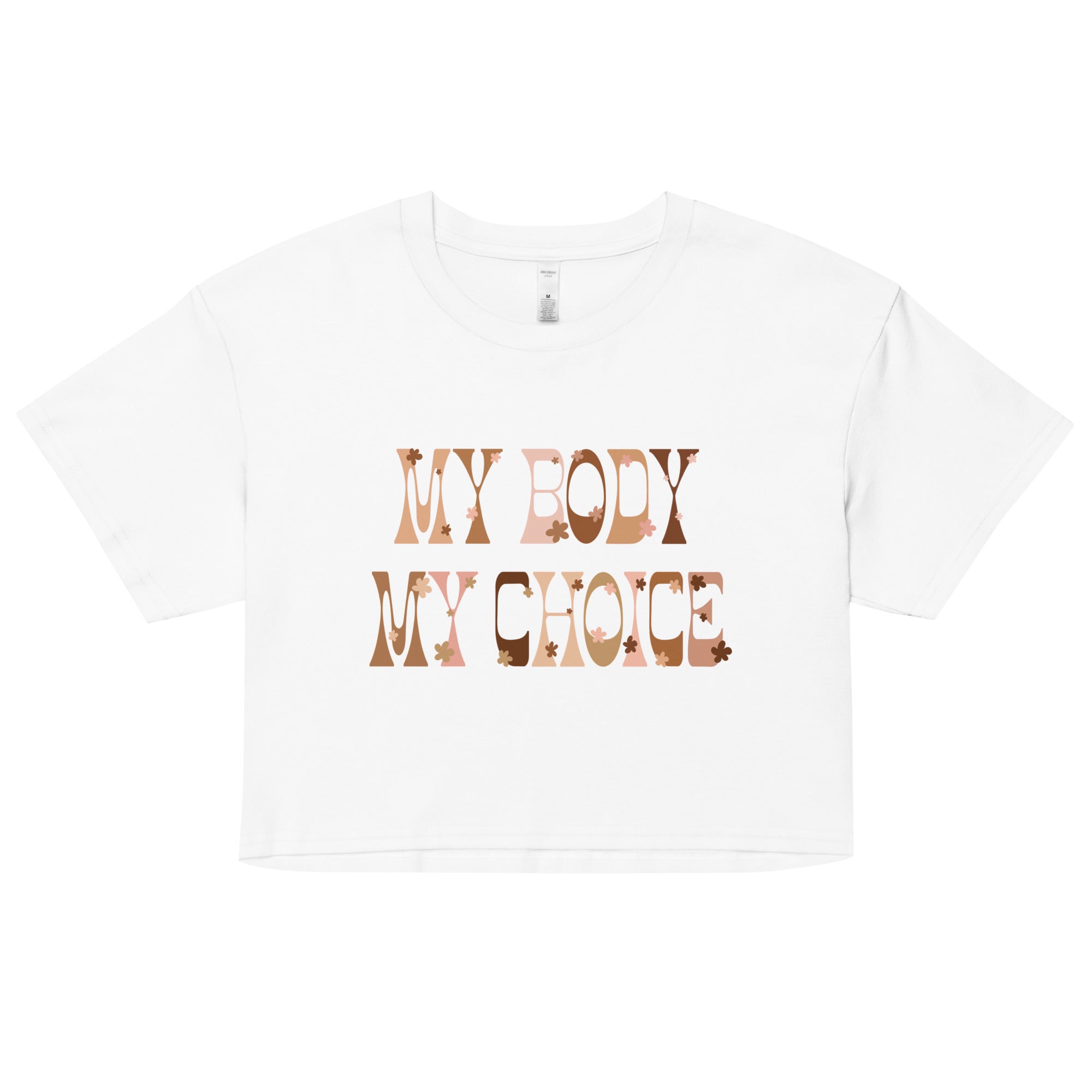 My Body My Choice Crop Top