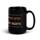 Pumpkin Spice & Gay Rights Black Glossy Mug
