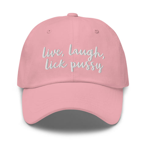 Live, Laugh, Lick Pussy Baseball Hat