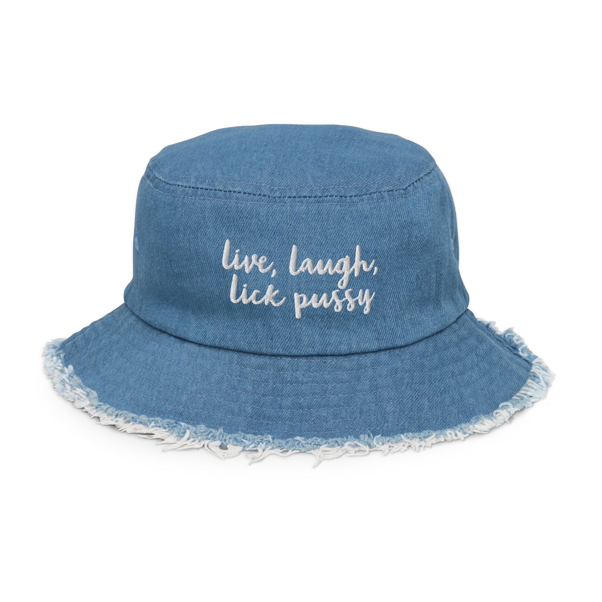 Live, Laugh, Lick Pussy Denim Bucket Hat
