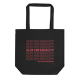 Slut for Equality Tote Bag
