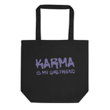 Karma Is My Girlfriend Tote Bag