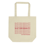 Slut for Equality Tote Bag