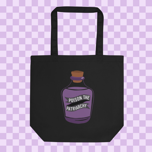 Poison the Patriarchy Tote Bag