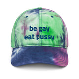 Be Gay Eat Pussy Tie Dye Baseball Hat