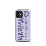 Karma Is My Girlfriend Tough iPhone Case