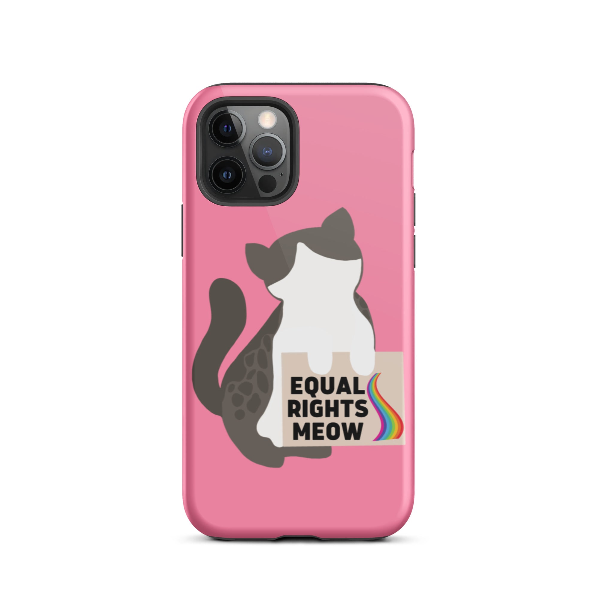 Equal Rights Meow Pink Tough iPhone Case
