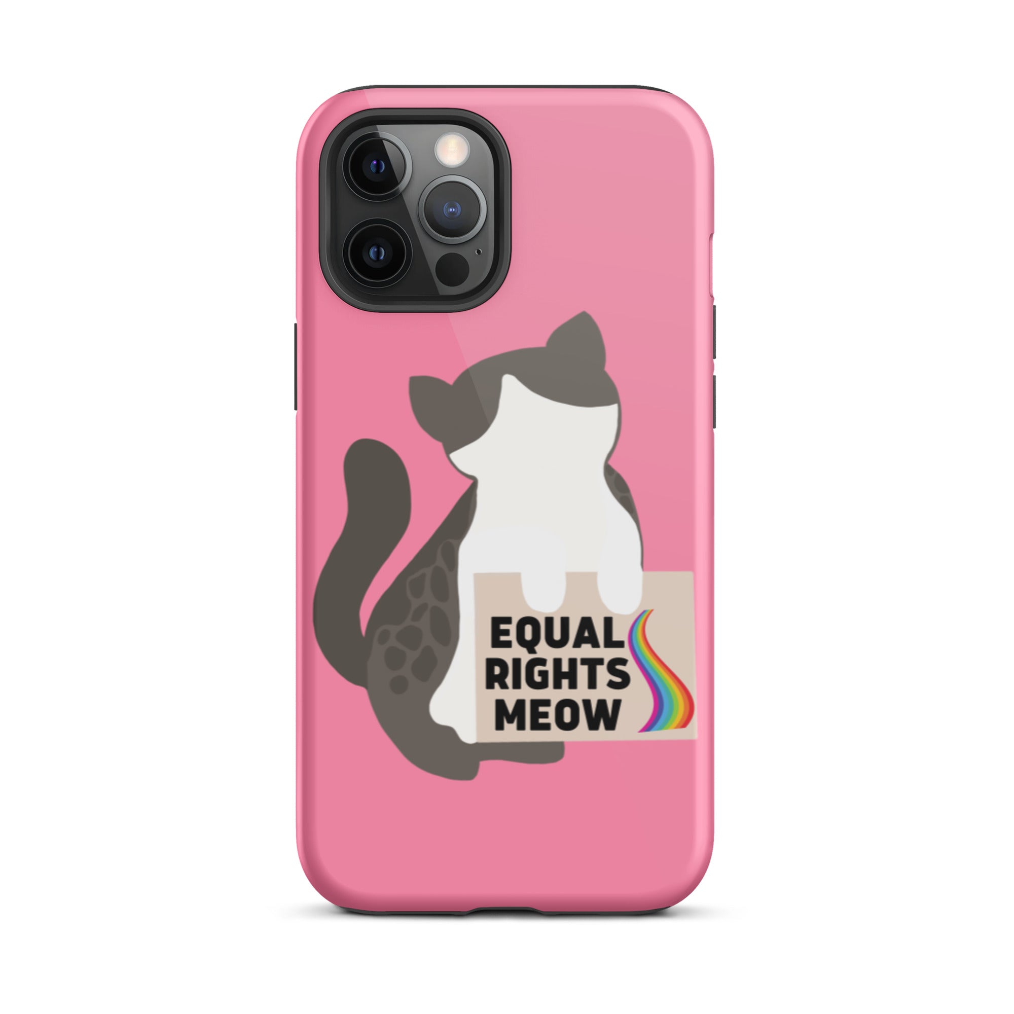 Equal Rights Meow Pink Tough iPhone Case