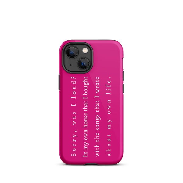 Sorry, Was I Loud? Tough iPhone Case