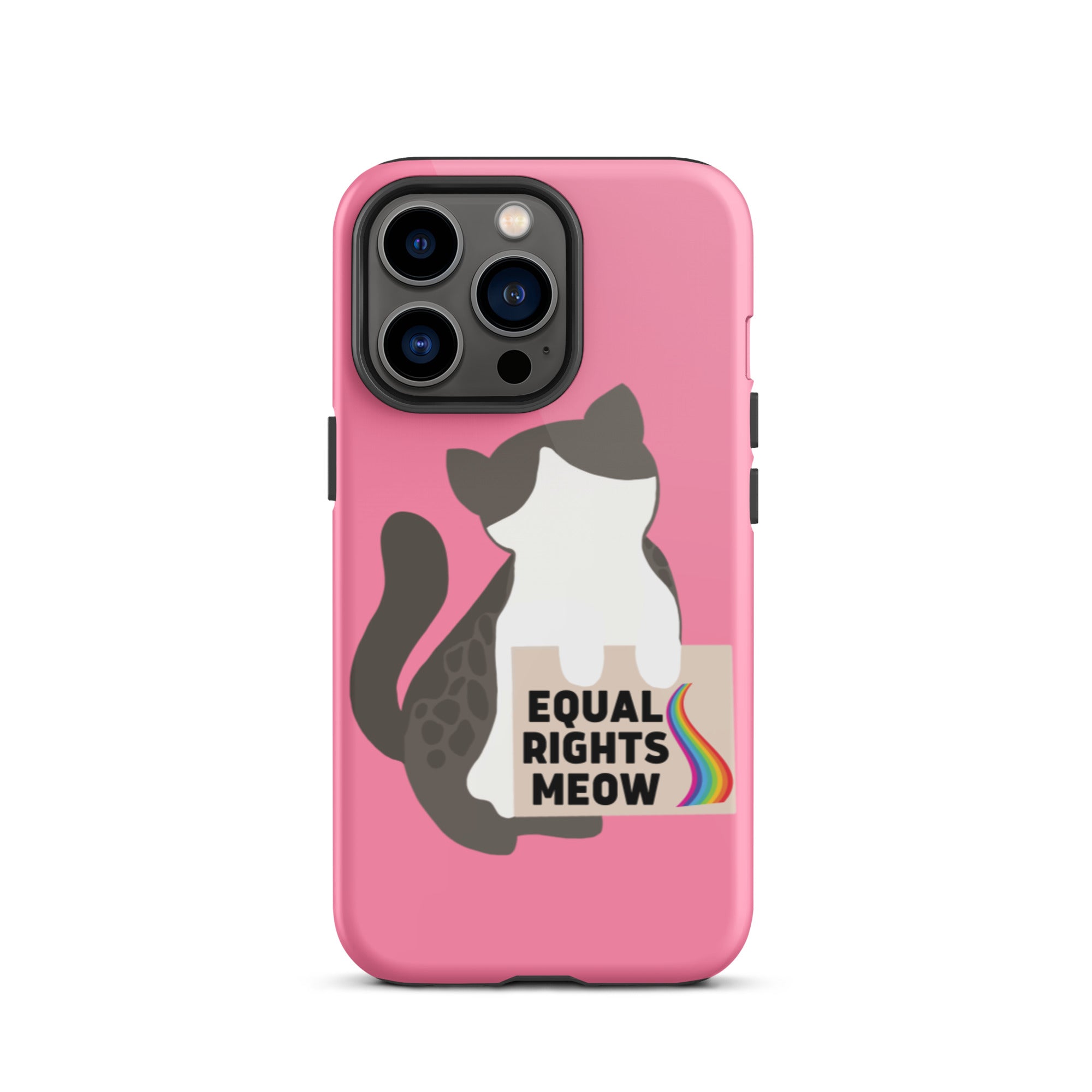 Equal Rights Meow Pink Tough iPhone Case