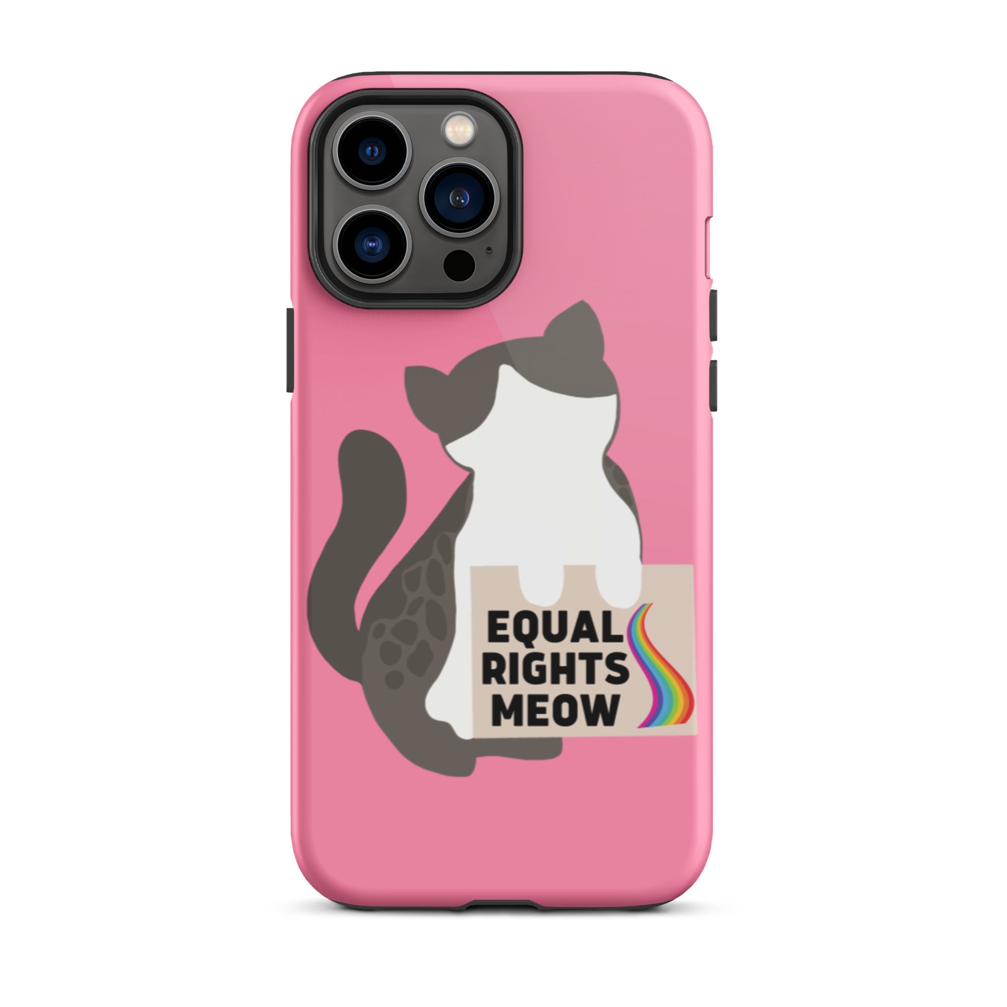 Equal Rights Meow Pink Tough iPhone Case