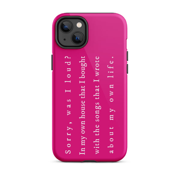 Sorry, Was I Loud? Tough iPhone Case