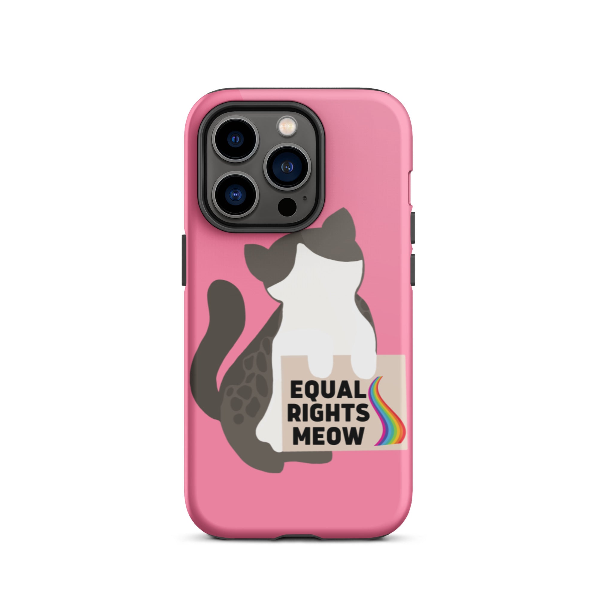Equal Rights Meow Pink Tough iPhone Case