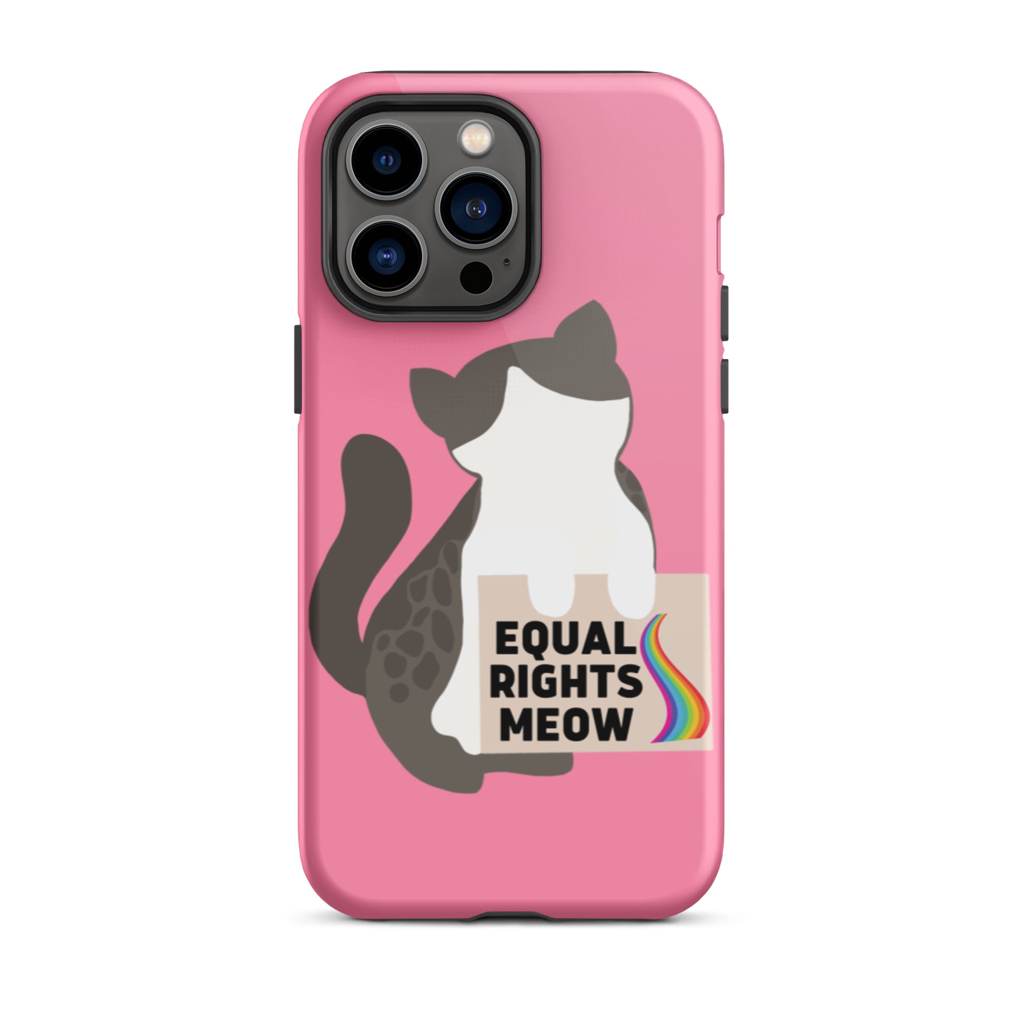 Equal Rights Meow Pink Tough iPhone Case