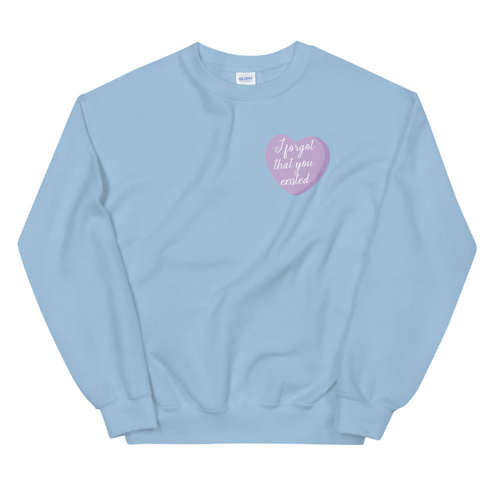 I Forgot That You Existed Candy Heart Sweatshirt