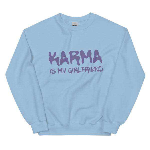 Karma Is My Girlfriend Sweatshirt