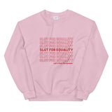 Slut For Equality Sweatshirt