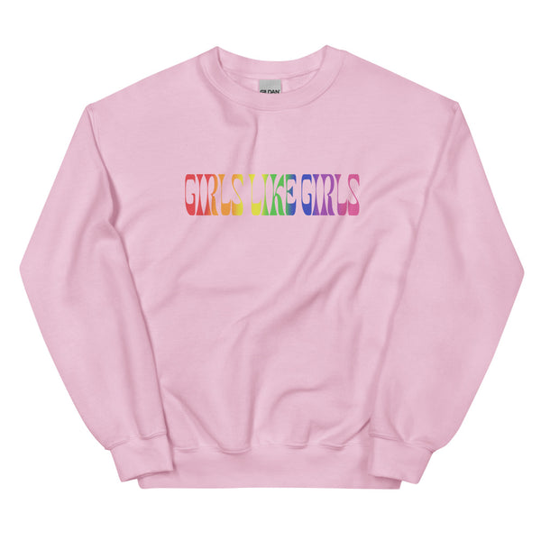 Girls Like Girls Rainbow Sweatshirt