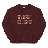 My Body My Choice Sweatshirt