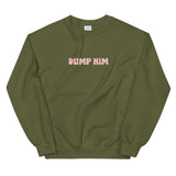 Dump Him Sweatshirt