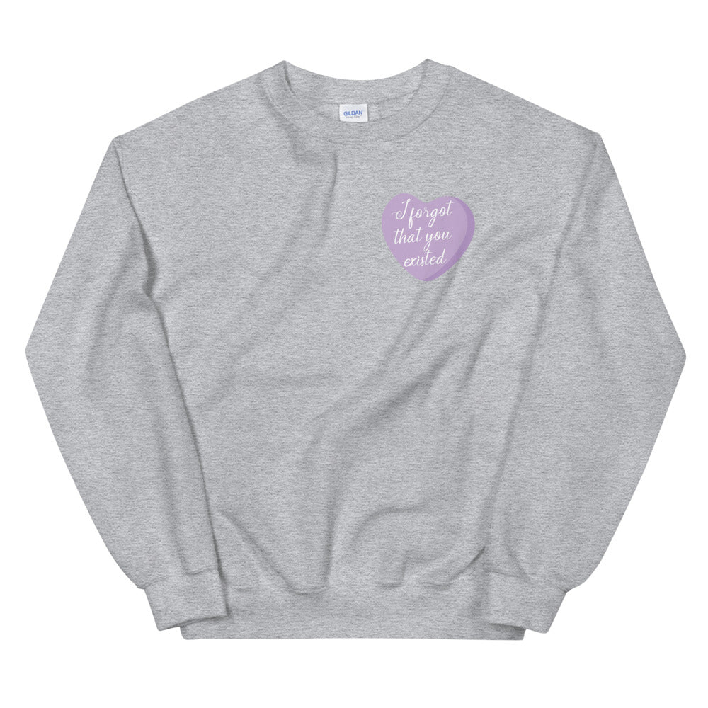 I Forgot That You Existed Candy Heart Sweatshirt