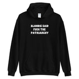 Blondie Said Fuck The Patriarchy Hoodie