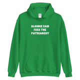 Blondie Said Fuck The Patriarchy Hoodie