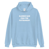 Blondie Said Fuck The Patriarchy Hoodie
