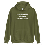 Blondie Said Fuck The Patriarchy Hoodie